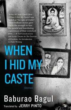 Poza produsului When I Hid My Caste: Stories - Baburao Bagul