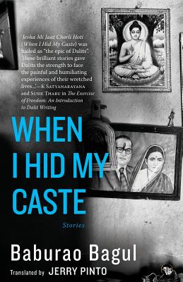 When I Hid My Caste: Stories - Baburao Bagul
