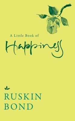 A Little Book of Happiness - Ruskin Bond