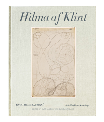 Hilma AF Klint: Spiritualistic Drawings 1896-1905: Catalogue Raisonn� Volume I - Hilma Af Klint