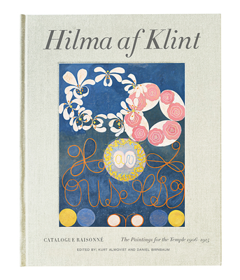 Hilma AF Klint: The Paintings for the Temple 1906-1915: Catalogue Raisonn� Volume II - Hilma Af Klint