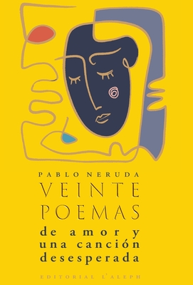 Veinte poemas de amor y una canci�n desesperada - Pablo Neruda
