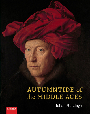 Autumntide of the Middle Ages - Johan Huizinga