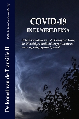 Coperta cărții 'Covid-19 En de Wereld Erna: Beleidsstukken van de Europese Unie, de Wereldgezondheidsorganisatie en onze regering'