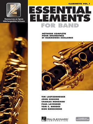 Essential Elements for Band Avec Eei: Vol. 1 - Clarinette - Hal Leonard Corp