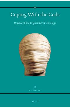 Coperta cărții 'Coping with the Gods: Wayward Readings in Greek Theology - Henk Versnel'