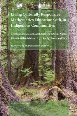 Living Culturally Responsive Mathematics Education With/In Indigenous Communities - Cynthia Nicol