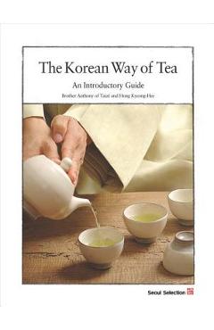 Coperta cărții 'The Korean Way of Tea: An Introductory Guide - Hong Kyeong-hee'