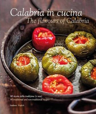Calabria in Cucina: The Flavours of Calabria - Valentina Oliveri