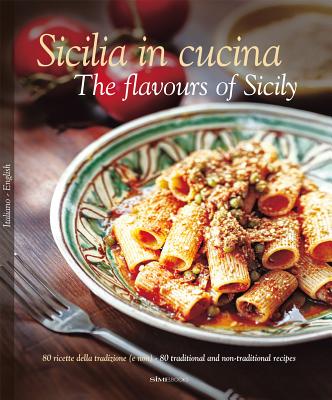 Sicilia in Cucina/The Flavours of Sicily - William Dello Russo