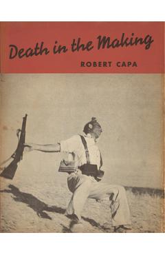 Coperta cărții 'Robert Capa: Death in the Making - Robert Capa'