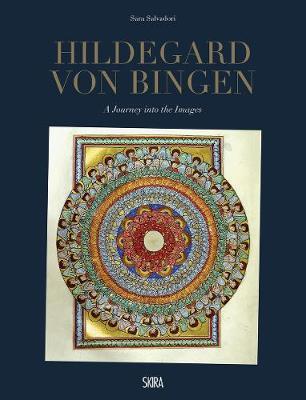 Hildegard Von Bingen: A Journey Into the Images - Hildegard Von Bingen
