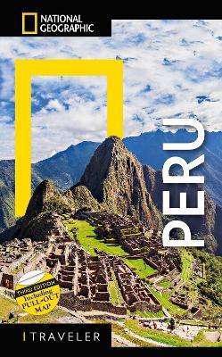 National Geographic Traveler Peru, 3rd Edition - Rob Rachowiecki