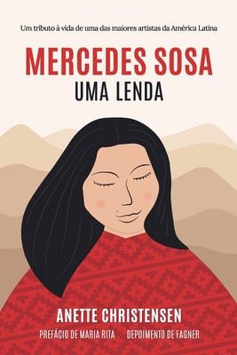 Mercedes Sosa - Uma Lenda - Anette Christensen