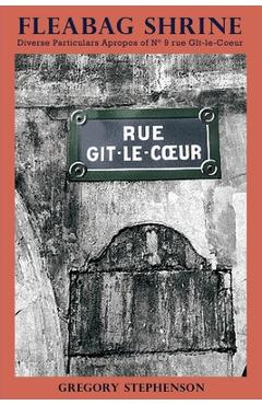 Poza produsului Fleabag Shrine: Diverse Particulars Apropos of N� 9 rue G�t-le-Coeur - Gregory Stephenson