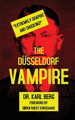 The D�sseldorf Vampire - Karl Berg