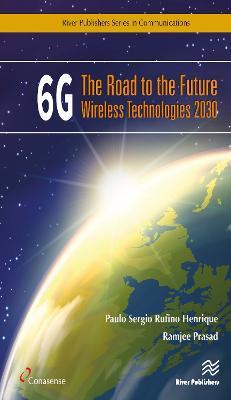 6g: The Road to the Future Wireless Technologies 2030 - Paulo Sergio Rufino Henrique