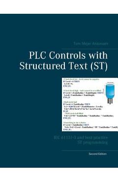 Coperta cărții 'PLC Controls with Structured Text (ST): IEC 61131-3 and best practice ST programming - Tom Mejer Antonsen'