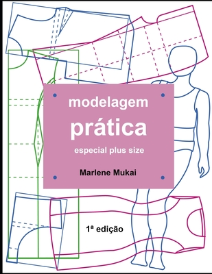 Modelagem pr�tica especial plus size - Marlene Mukai