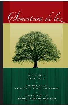 Coperta cărții 'Sementeira de Luz - Chico Xavier'
