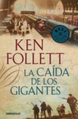 La Ca�da de Los Gigantes / Fall of Giants - Ken Follett