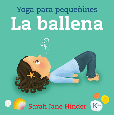 La Ballena: Yoga Para Peque�ines - Sarah Jane Hinder