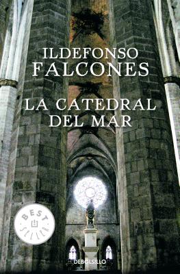 La Catedral del Mar / The Cathedral of the Sea - Ildefonso Falcones