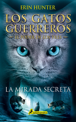 La Mirada Secreta / The Sight - Erin Hunter