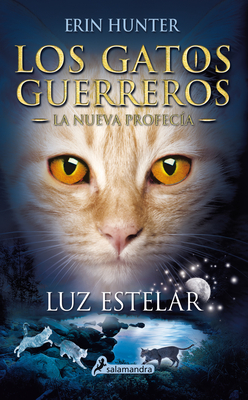 Luz Estelar / Starlight - Erin Hunter
