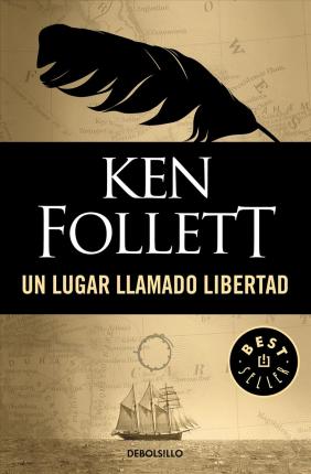 Un Lugar Llamado Libertad - Ken Follett