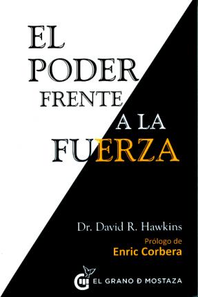 Poder Frente a la Fuerza, El - David Hawkins