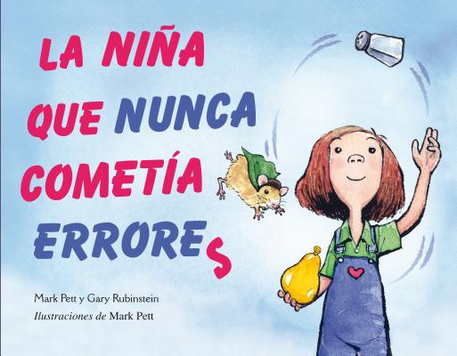 La Nina Que Nunca Cometia Errores = The Girl Who Never Made Mistakes - Mark Pett