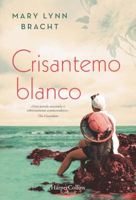 Crisantemo Blanco (White Chrysanthemum - Spanish Edition) - Mary Lynn Bracht