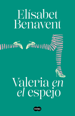Valeria En El Espejo / Valeria in the Mirror - Elisabet Benavent