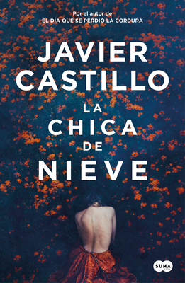 La Chica de Nieve / Snow Girl - Javier Castillo