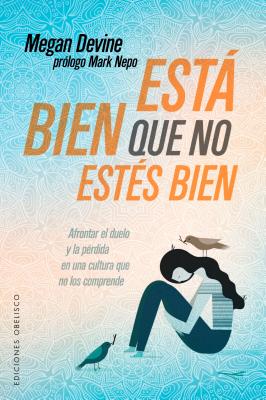 Esta Bien Que No Estes Bien - Megan Devine