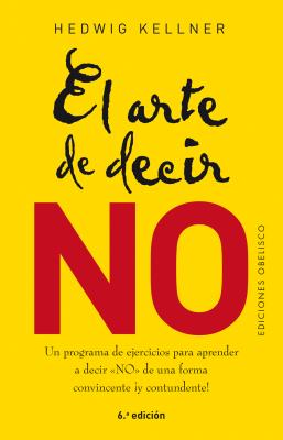 El Arte de Decir No - Hedwig Keller