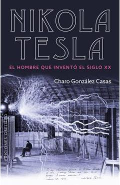 Coperta cărții 'Nikola Tesla - Charo Gonzalez Casas'