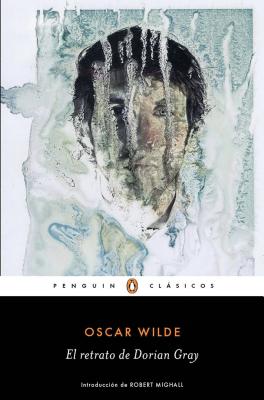 El Retrato de Dorian Gray / The Picture of Dorian Grey - Oscar Wilde