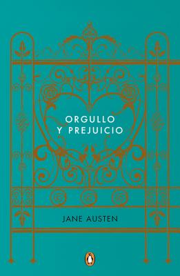 Orgullo Y Prejuicio (Edicion Conmemorativa) / Pride and Prejudice (Commemorative Edition) - Jane Austen