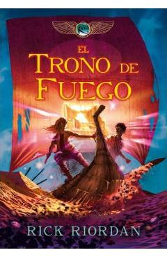 Coperta cărții 'El Trono de Fuego / The Throne of Fire - Rick Riordan'