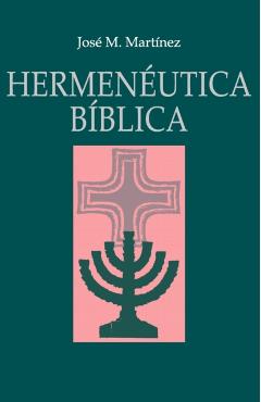 Hermenutica Bblica - Jos Martinez