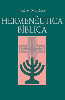 Hermen�utica B�blica - Jos� Martinez