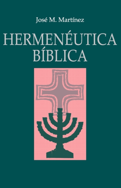 Hermen�utica B�blica - Jos� Martinez