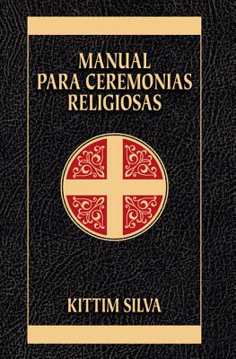 Manual Para Ceremonias Religiosas - Kittim Silva-berm�dez