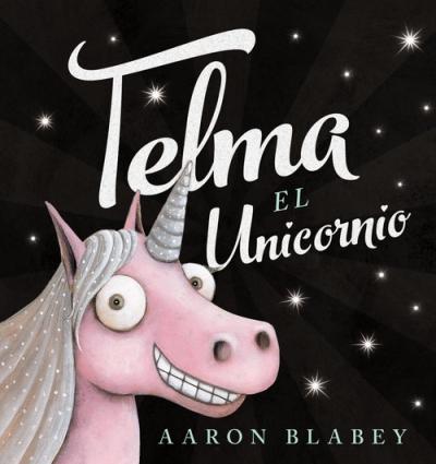 Telma El Unicornio - Aaron Blabey