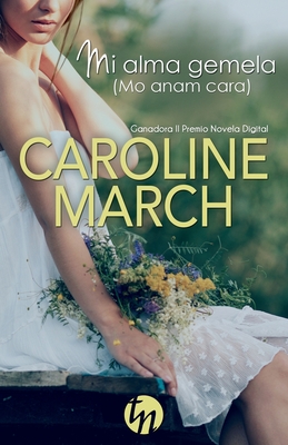 Mi alma gemela (mo anam cara) - Caroline March