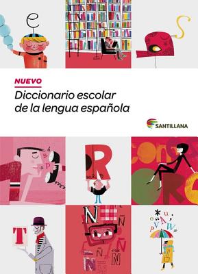 Nuevo Diccionario Escolar de La Lengua Espanola - Santillana