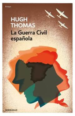 Coperta cărții 'La Guerra Civil Espa�ola = The Spanish Civil War - Hugh Thomas'