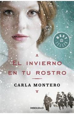 Coperta cărții 'El Invierno En Tu Rostro / Winter in Your Face - Carla Montero'